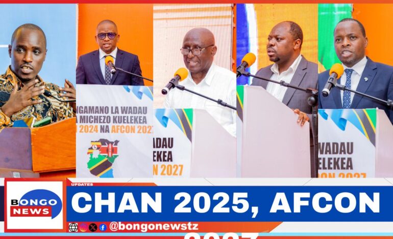  WATANZANIA KUNUFAIKA NA MASHINDANO YA CHAN 2025, AFCON 2027