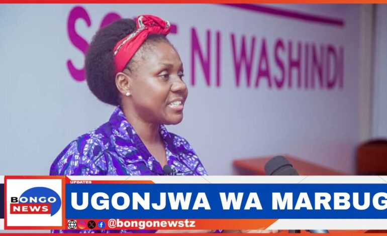  ACT WAZALENDO: SERIKALI YA TANZANIA IELEZE UKWELI VISA VYA UGONJWA WA MARBUG