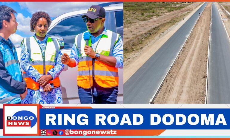  UJENZI RING ROAD DODOMA WAKARIBIA KUKAMILIKA, SASA WAFIKIA ZAIDI YA ASILIMIA 85